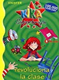 Kika superbruja revoluciona la clase (castellano - a partir de 8 años - personajes - kika superbruja) (spanish edition)