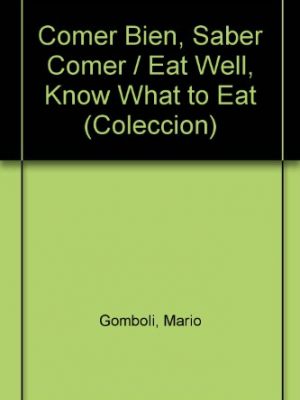9788421634585_comer-bien-saber-comer_front-1.jpg Comer bien, saber comer