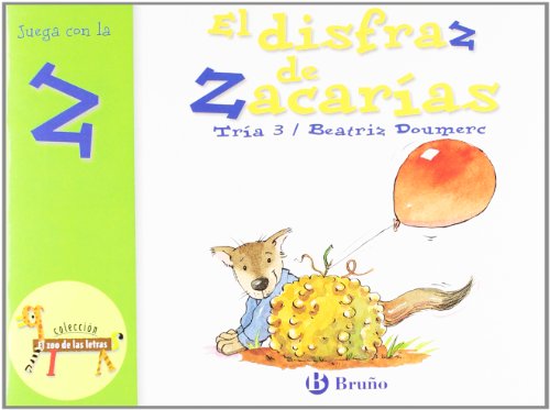 9788421635926_el-disfraz-de-zacarias-juega-con-la-z-zoo-zoo-de-las-letras-spanish-edition_front-1.jpg El disfraz de zacarias: juega con la z (zoo; zoo de las letras) (spanish edition)