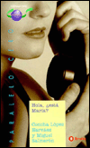 Hola, ¿está maría? (castellano - juvenil - paralelo cero) (spanish edition)