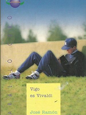 Vigo es vivaldi (castellano - bruño - paralelo cero) (spanish edition)