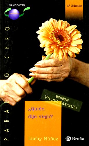 ¿quién dijo viejo? (paralelo cero) (spanish edition)