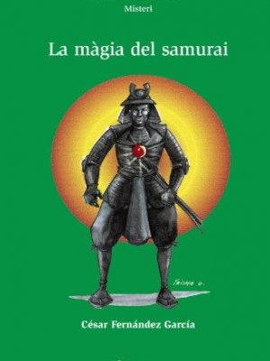 9788421665763_la-magia-del-samurai-catala-a-partir-de-10-anys-altamar-spanish-edition_front-1.jpg La màgia del samurai (catalá - a partir de 10 anys - altamar) (spanish edition)