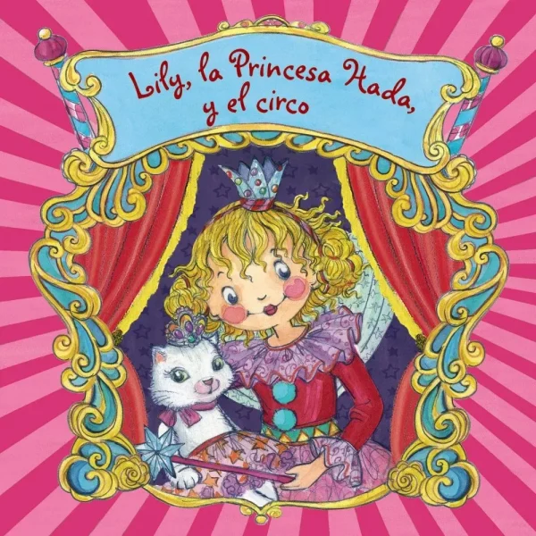 Lily, la princesa hada, y el circo