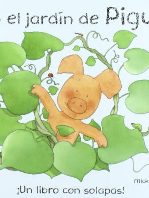 En el jardin de pigui / in wibbly's garden (pugui / wibbly pig) (spanish edition)