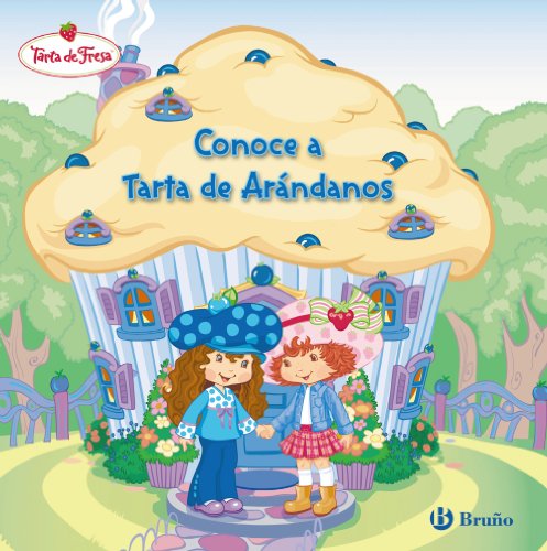 Conoce a tarta de arandanos/ meet blueberry pies (spanish edition)