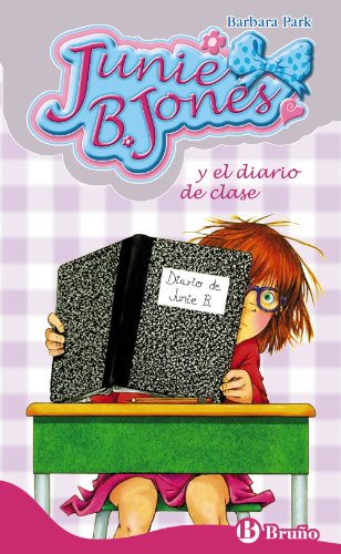Junie b. jones y el diario de clase (castellano - a partir de 6 años - personajes y series - junie b. jones) (spanish edition)