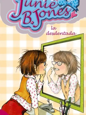 Junie b. jones, la desdentada