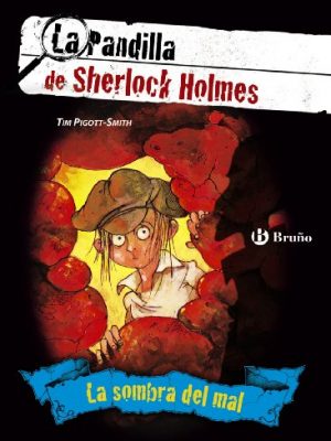 9788421685167_la-sombra-del-mal-la-pandilla-de-sherlock-holmes-3-castellano-a-partir-de-12-anos-narrativa-_front-1.jpg La sombra del mal. la pandilla de sherlock holmes, 3 (castellano - a partir de 12 años - narrativa - la pandilla de sherlock holmes) (spanish edition)