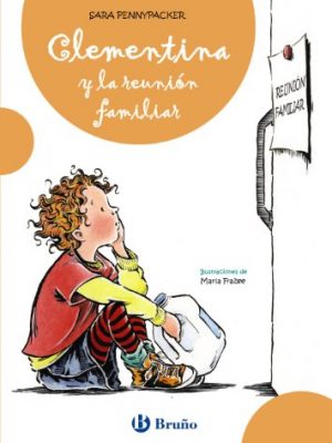 Clementina y la reunión familiar / clementine and the family meeting (spanish edition)