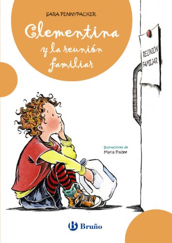Clementina y la reunión familiar / clementine and the family meeting (spanish edition)