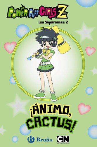9788421686034_animo-cactus-powered-buttercup-las-supernenas-z-powerpuff-girls-z-spanish-edition_front-1.jpg Animo, cactus! / powered buttercup! (las supernenas z / powerpuff girls z) (spanish edition)