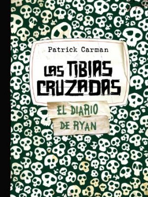 Las tibias cruzadas. skeleton creek 3 (skeleton creek saga) (spanish edition)