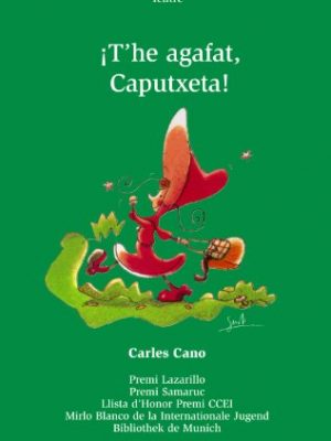 ¡t'he agafat, caputxeta! (valencià - a partir de 10 anys - altamar) (catalan edition)