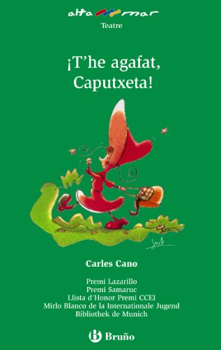 ¡t'he agafat, caputxeta! (valencià - a partir de 10 anys - altamar) (catalan edition)