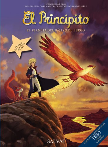 El principito, 2. el planeta del pájaro de fuego (castellano - salvat - comic - a. de saint-exupéry) (spanish edition)