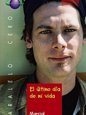 9788421691533_el-ultimo-dia-de-mi-vida-paralelo-cero-zero-parallel-spanish-edition_front-1.jpg El último día de mi vida (paralelo cero/ zero parallel) (spanish edition)