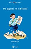 Un gigante en el bolsillo (castellano - a partir de 6 años - altamar) (spanish edition)