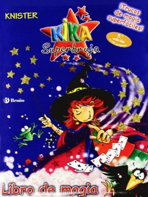Libro de magia (kika superbruja / kika super witch) (spanish edition)