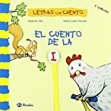 El cuento de la i / the story of i (letras con cuento / letters with stories) (spanish edition)