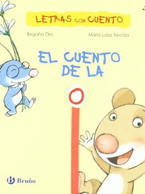 El cuento de la o / the story of o (letras con cuento / letters with stories) (spanish edition)