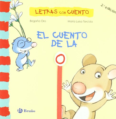 El cuento de la o / the story of o (letras con cuento / letters with stories) (spanish edition)