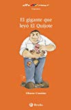 El gigante que leyó el quijote (castellano - a partir de 8 años - altamar) (spanish edition)
