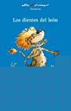 Los dientes del león (alta mar- adventures/ open sea- adventures) (spanish edition)