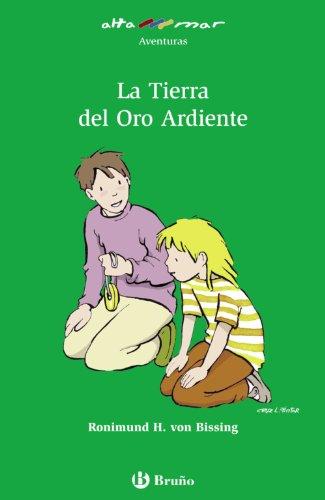 La tierra del oro ardiente (alta mar: aventuras) (spanish edition)