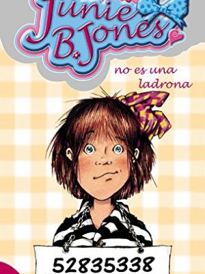 Junie b. jones no es una ladrona (spanish edition)