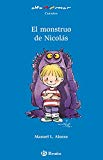 El monstruo de nicolás (castellano - a partir de 6 años - altamar) (spanish edition)