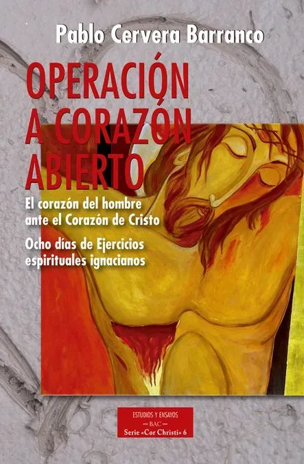 Operación a corazón abierto: el corazón del hombre ante el corazón de cristo