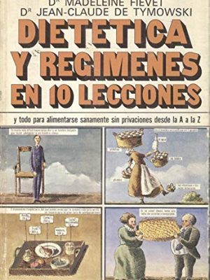 Dietetica y regimenes en 10 lecciones