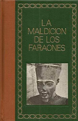 La maldicion de los faraones (al encuentro del egipto milenario) (spanish edition)