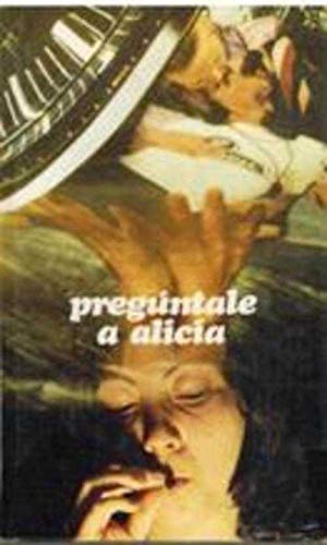 Pregúntale a alicia.