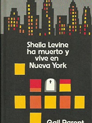 9788422605706_sheila-levine-ha-muerto-y-vive-en-nueva-york_front-1.jpg Sheila levine ha muerto y vive en nueva york.