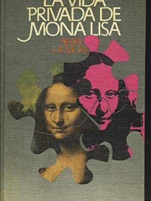 9788422609360_vida-privada-de-mona-lisa-la_front-2.jpg Vida privada de mona lisa, la