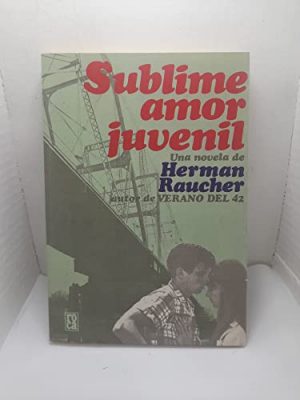 Sublime amor juvenil: (historia de una rebelde)