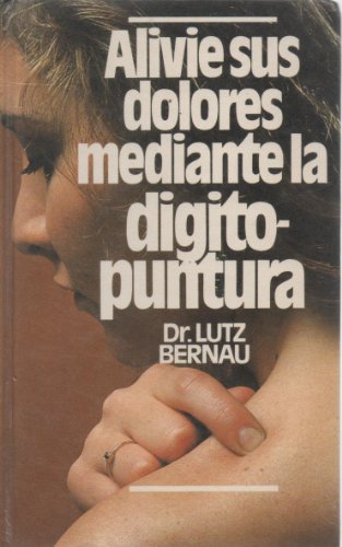 Alivie sus dolores mediante la digitopuntura