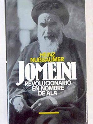 Jomeini: revolucionario en nombre de alá