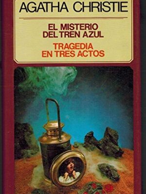 9788422612759_el-misterio-del-tren-azul-tragedia-en-tres-actos_front-1.jpg El misterio del tren azul ; tragedia en tres actos