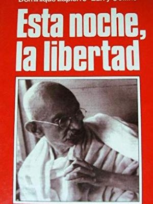 Esta noche la libertad triunfo y tragedia de gandh