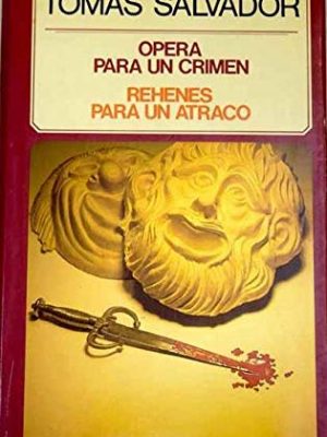 Opera para un crimen ; rehenes para un atraco