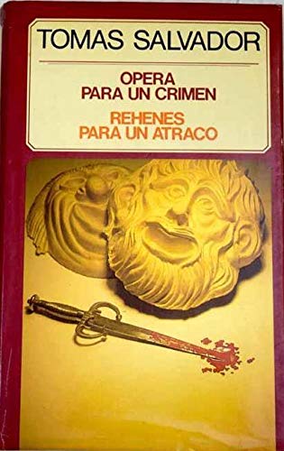 Opera para un crimen ; rehenes para un atraco