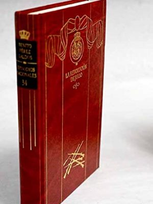 Episodios nacionales, cuarta serie, vol. 34. la revolución de julio