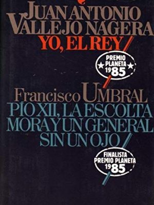 Yo, el rey ; pío xii, la escolta mora y un general sin ojo