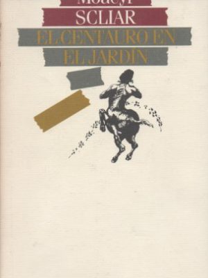 El centauro en el jardín