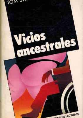 Vicios ancestrales.