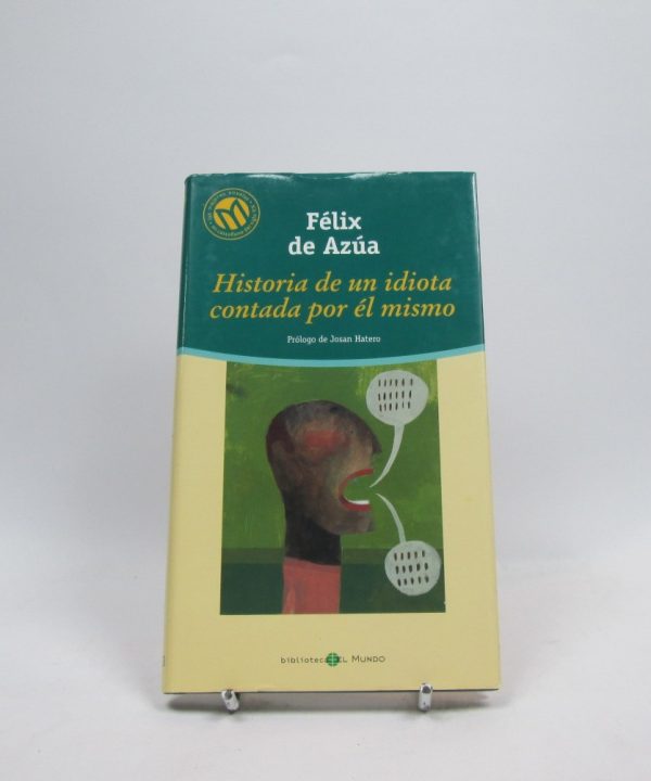 Historia de un idiota contada por él mismo