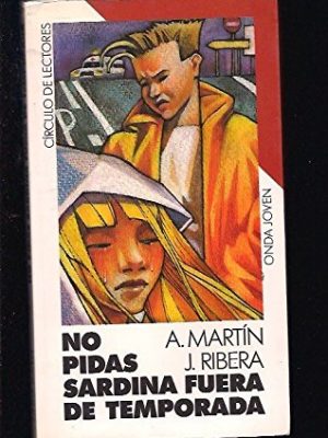 No pidas sardina fuera de temporada